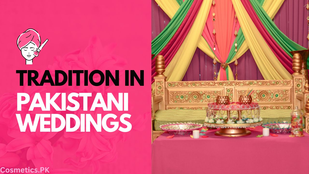 Tradition in Pakistani Weddings