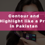 Contour and Highlight like a Pro in Pakistan